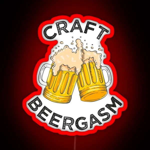 Funny Craft Beer Drinking Beergasm RGB Neon Sign