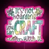 RGB Neon Sign for Crafty Quirky Makers and Funny Hoarders