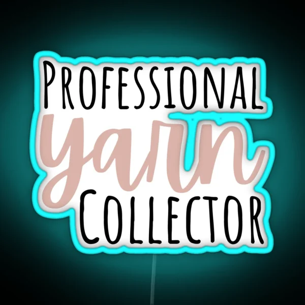 Funny Crochet Lover Yarn Collector RGB Neon Sign