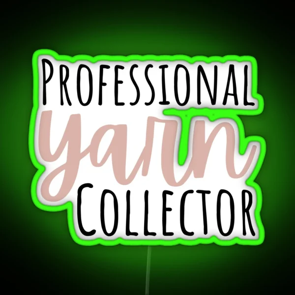 Funny Crochet Lover Yarn Collector RGB Neon Sign