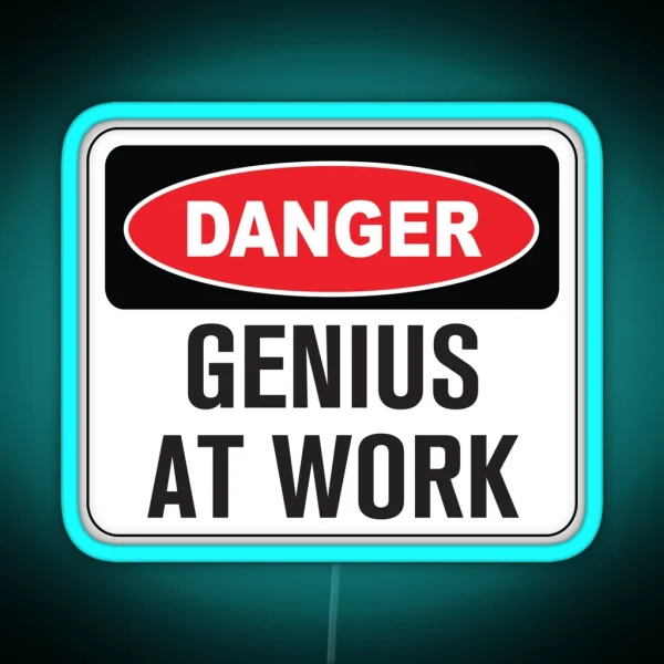 Funny Danger Warning Genius At Work RGB Neon Sign