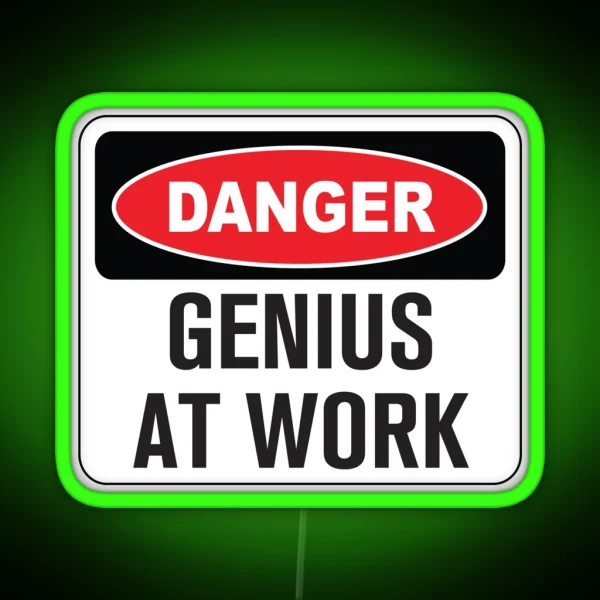Funny Danger Warning Genius At Work RGB Neon Sign