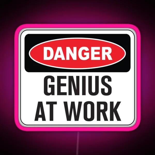 Funny Danger Warning Genius At Work RGB Neon Sign
