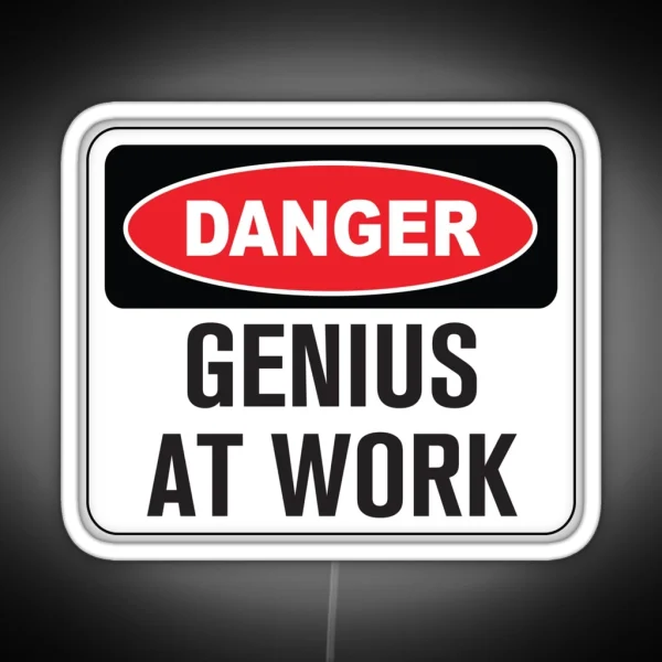 Funny Danger Warning Genius At Work RGB Neon Sign