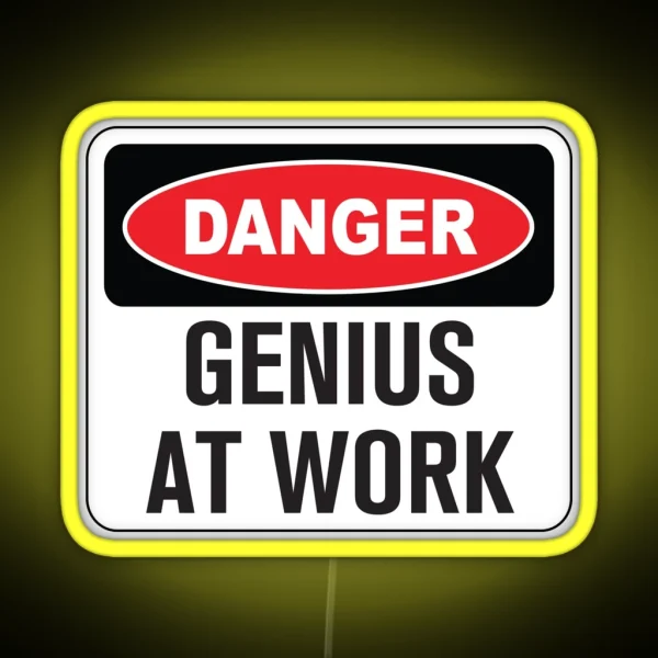 Funny Danger Warning Genius At Work RGB Neon Sign