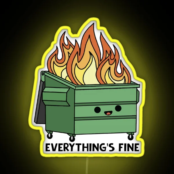 Funny Dumpster Fire Everything S Is Fine RGB Neon Sign