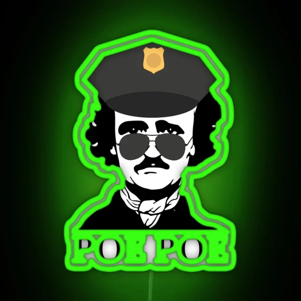 Funny Edgar Allan Poe Poe Police RGB Neon Sign