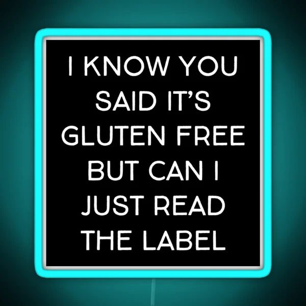 Funny Gluten Intolerant Celiac Gluten Allergy Phrase RGB Neon Sign