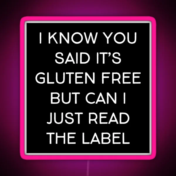 Funny Gluten Intolerant Celiac Gluten Allergy Phrase RGB Neon Sign