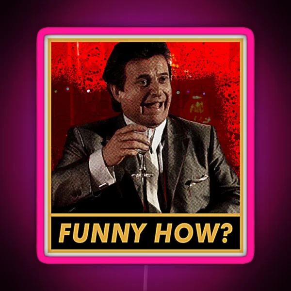 Funny How RGB Neon Sign