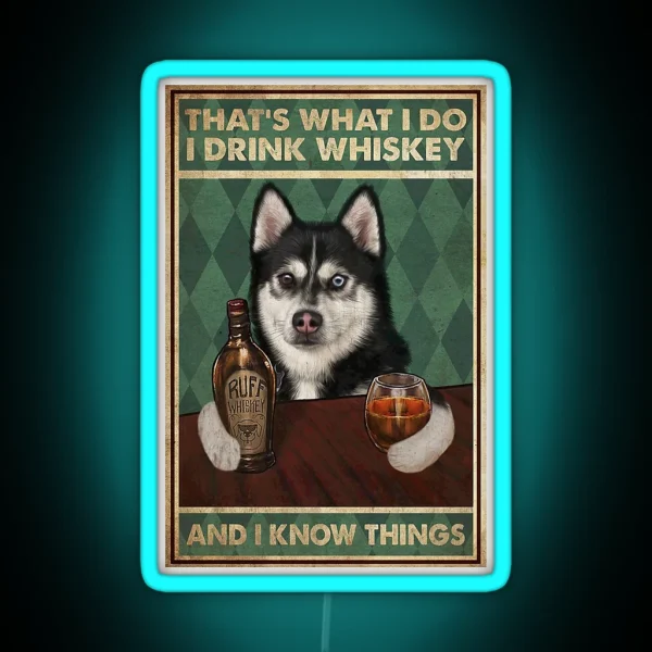 Funny Husky Dog Drink Whiskey Quotes RGB Neon Sign