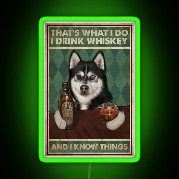 Funny Husky Dog Drink Whiskey Quotes RGB Neon Sign