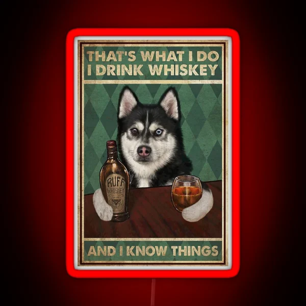 Funny Husky Dog Drink Whiskey Quotes RGB Neon Sign