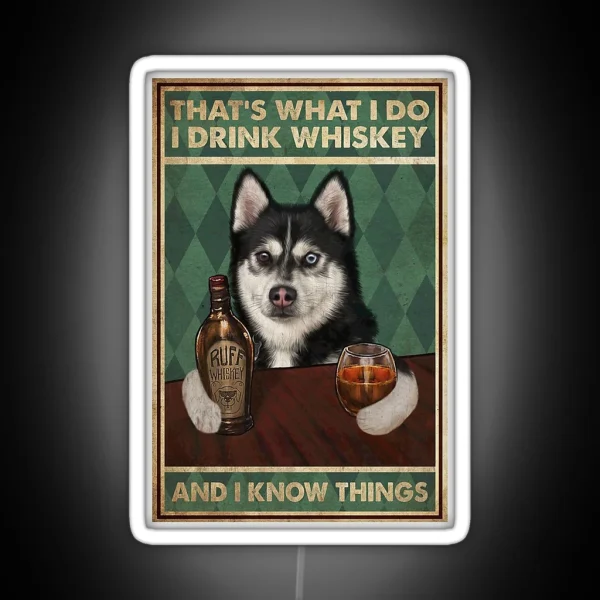 Funny Husky Dog Drink Whiskey Quotes RGB Neon Sign