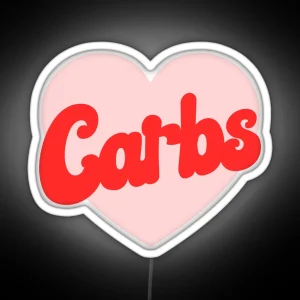 Funny I Love Carbs Print RGB Neon Sign