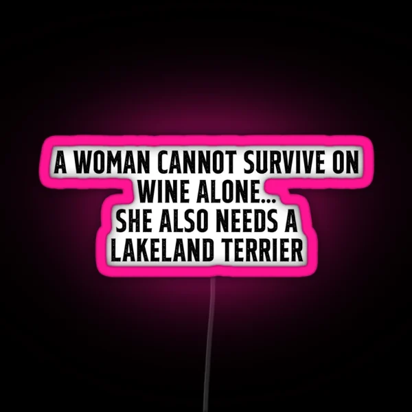 Funny Lakeland Terrier Owner Slogan For Women RGB Neon Sign
