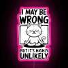 Whimsical humorous meditation quote about cats' accuracy in humor signs