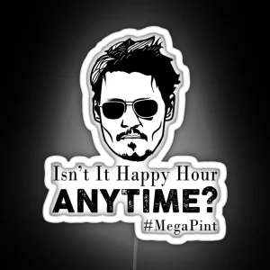 Funny Mega Pint Isn T Happy Hour Anytime Mega Pint RGB Neon Sign