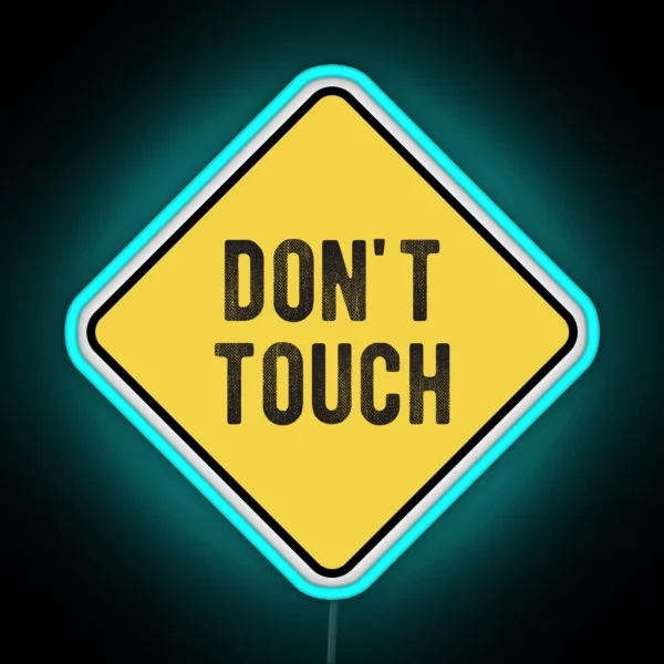 Funny Motorcycle Or Biker Helmet Design Don T Touch Warning RGB Neon Sign