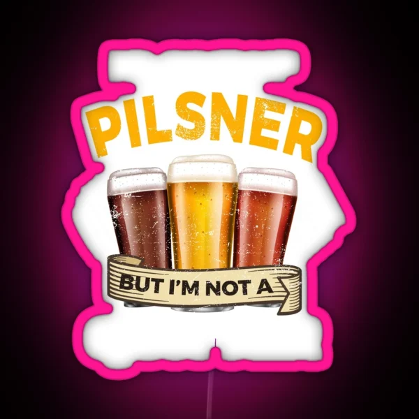 Funny Pilsner Give Up Beer But Not A Quitter RGB Neon Sign