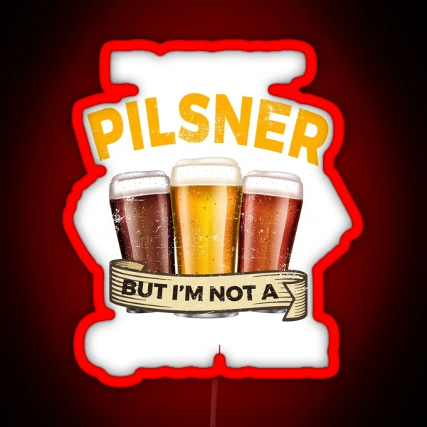 Funny Pilsner Give Up Beer But Not A Quitter RGB Neon Sign