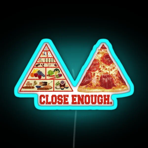 Funny Saying Close Enough RGB Neon Sign