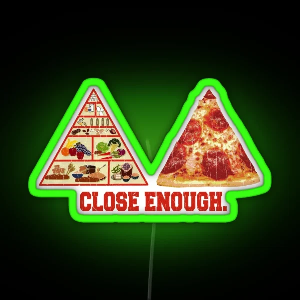 Funny Saying Close Enough RGB Neon Sign