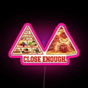 Funny Saying Close Enough RGB Neon Sign