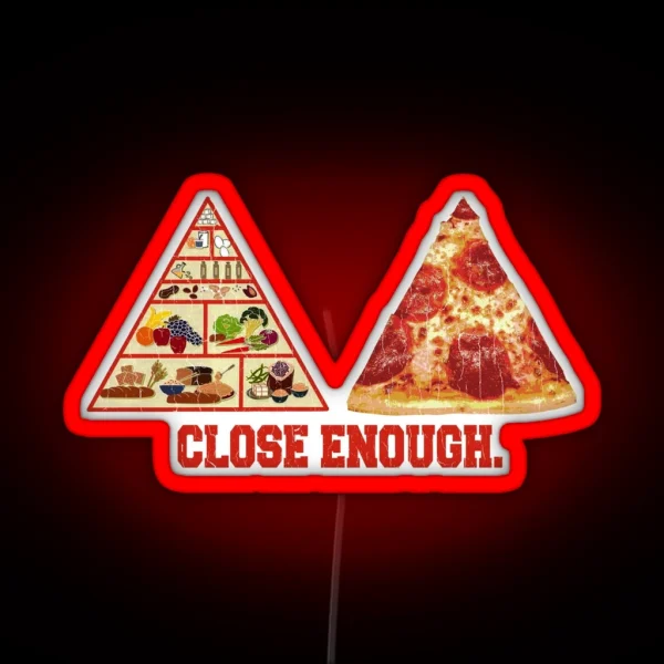 Funny Saying Close Enough RGB Neon Sign