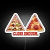 Add humor with close enough funny saying RGB LED signs.