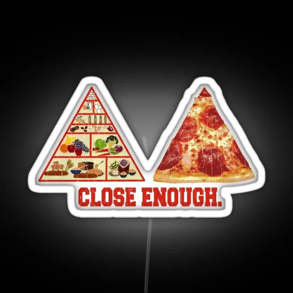 Funny Saying Close Enough RGB Neon Sign