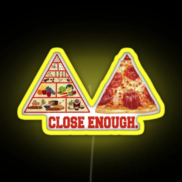 Funny Saying Close Enough RGB Neon Sign