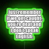 RGB Neon Sign with Humorous 'If We Get Caught' Quote Message