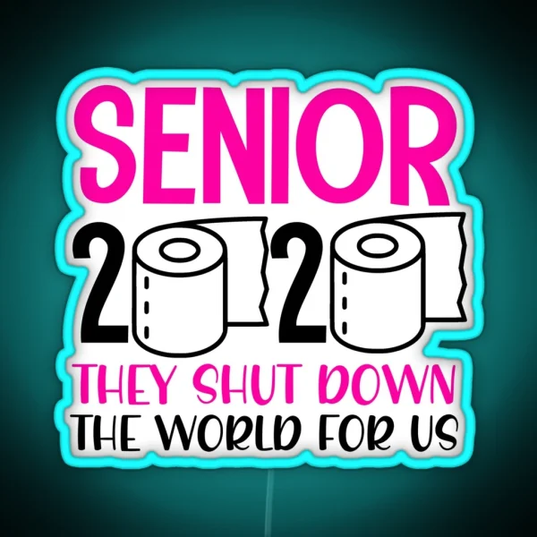 Funny Senior Year Class Of 2020 Quarantine Toilet Paper RGB Neon Sign