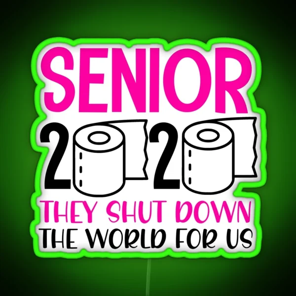 Funny Senior Year Class Of 2020 Quarantine Toilet Paper RGB Neon Sign