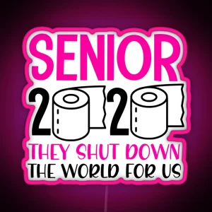 Funny Senior Year Class Of 2020 Quarantine Toilet Paper High School Graduation RGB Neon Sign