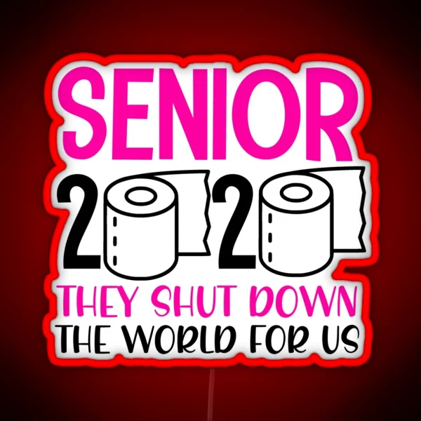 Funny Senior Year Class Of 2020 Quarantine Toilet Paper RGB Neon Sign