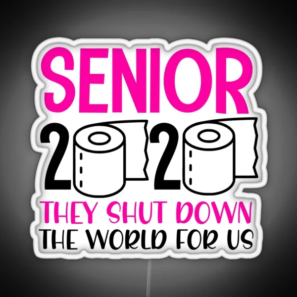 Funny Senior Year Class Of 2020 Quarantine Toilet Paper RGB Neon Sign