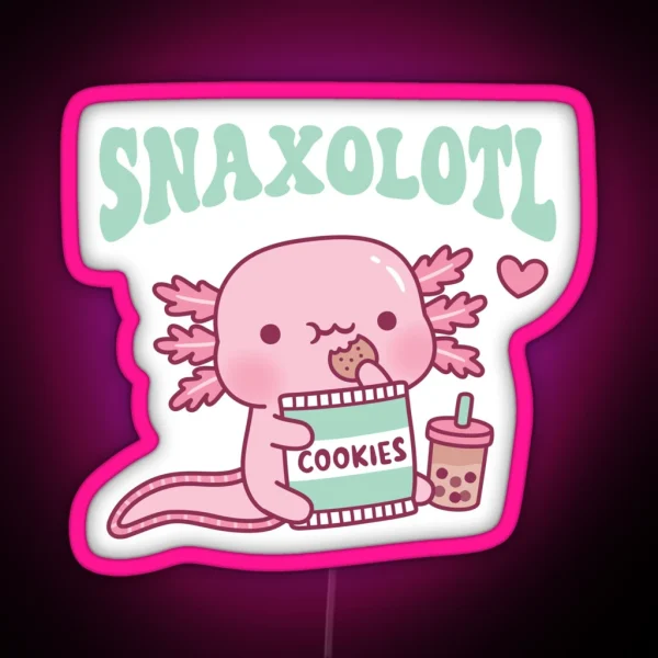 Funny Snaxolotl Snack A Lotl Like The Axolotl RGB Neon Sign