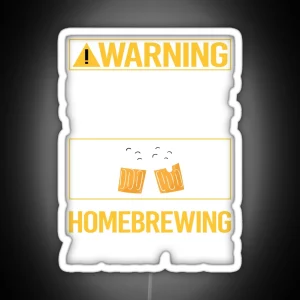 Funny Warning Homebrewing Homebrew Homebrewer Beer Home Brew Brewing Brewer RGB Neon Sign