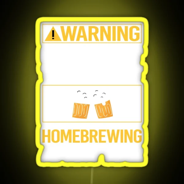 Funny Warning Homebrewing Homebrew Homebrewer Beer Home Brew Brewing Brewer RGB Neon Sign