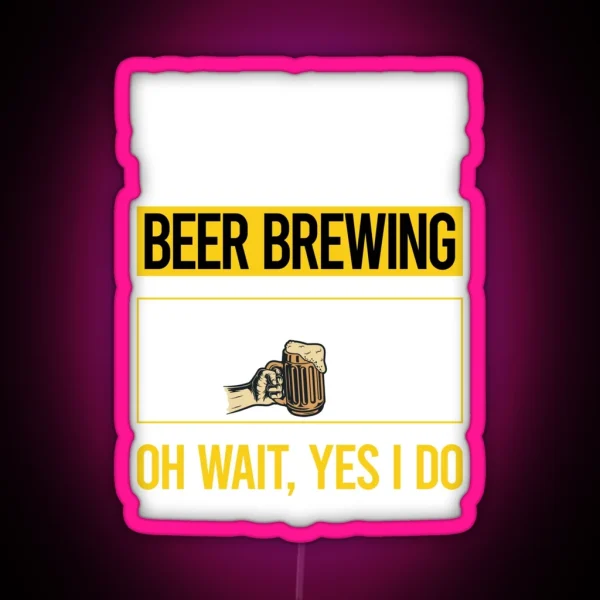 Funny Yes I Do Beer Brewing RGB Neon Sign