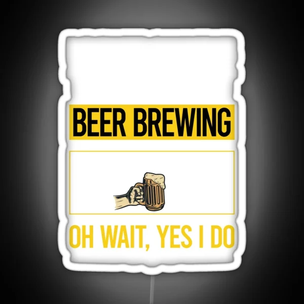 Funny Yes I Do Beer Brewing RGB Neon Sign
