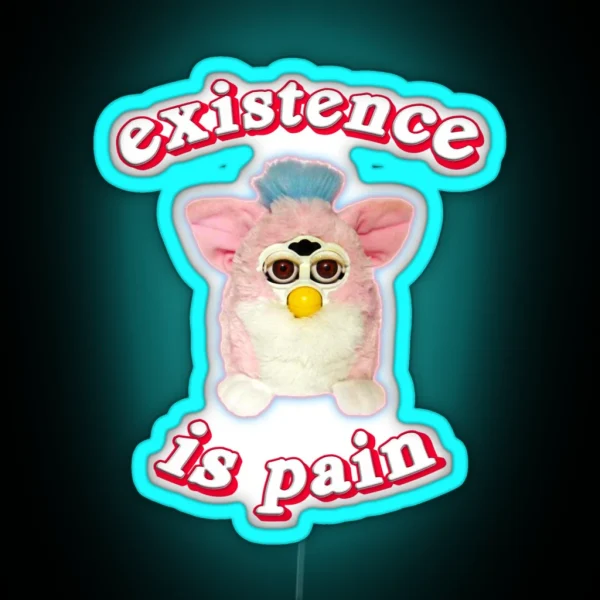 Furby Existence Is Pain RGB Neon Sign
