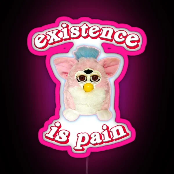 Furby Existence Is Pain RGB Neon Sign