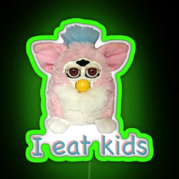 Furby I Eat Kids RGB Neon Sign