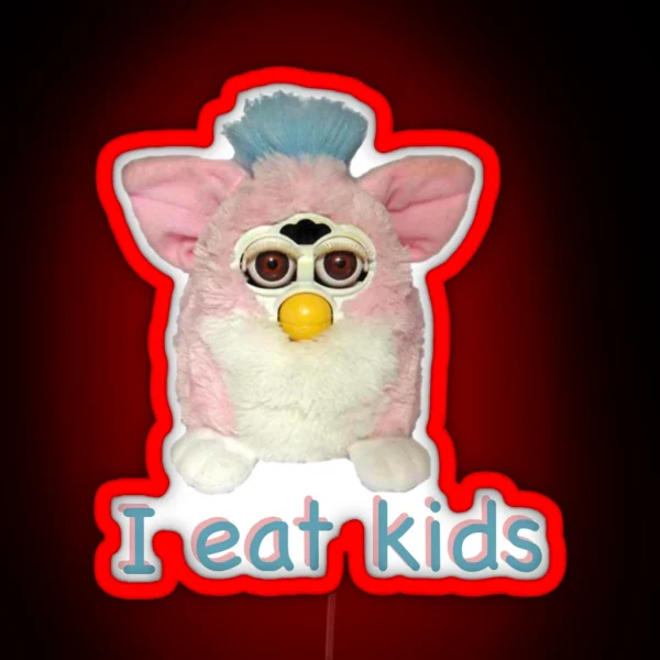 Furby I Eat Kids RGB Neon Sign