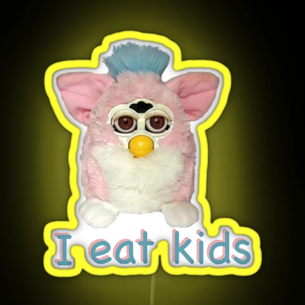 Furby I Eat Kids RGB Neon Sign