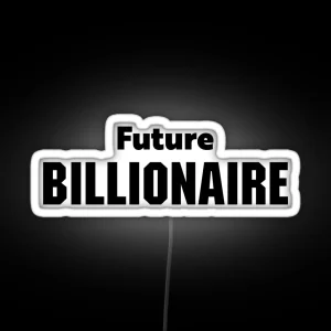 Future Billionaire RGB Neon Sign