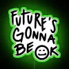 Vibrant future-themed neon sign with bold, colorful 'Future's Gonna Be Ok' letters.